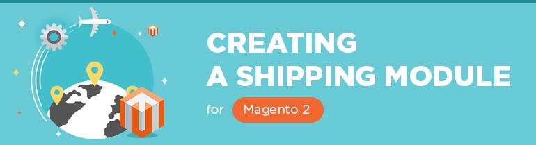 Creating a Shipping Module for Magento 2